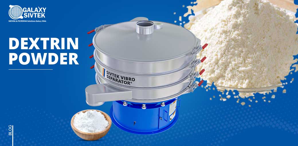 Vibro Sifter for sieving Dextrin Powder
