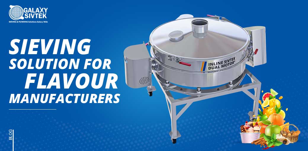 sieving and screening solution for flavour manufacturers