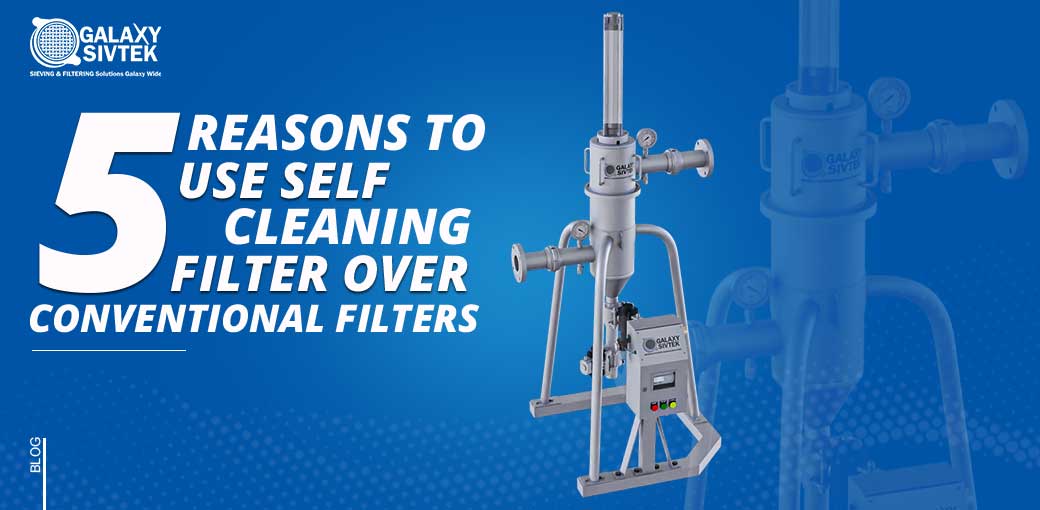 filtering with self cleaning filter