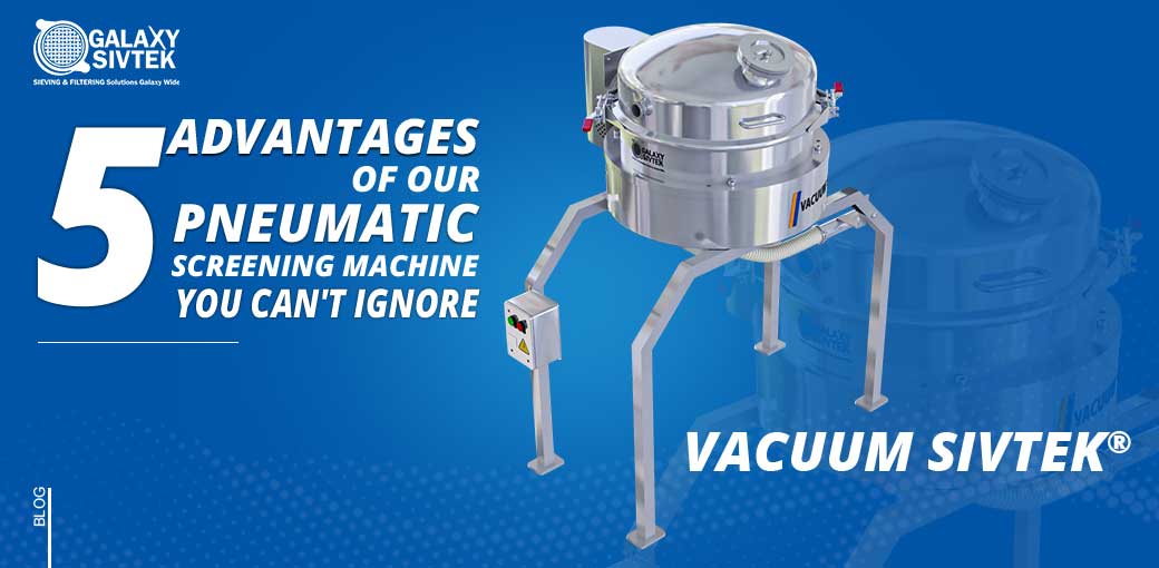 advantages of pneumatic screener
