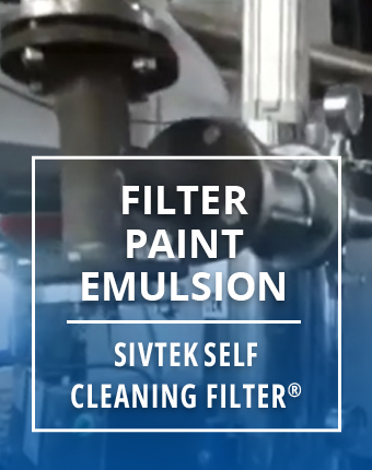 Filter Emulsion Paint With our Sivtek Self-Cleaning Filter