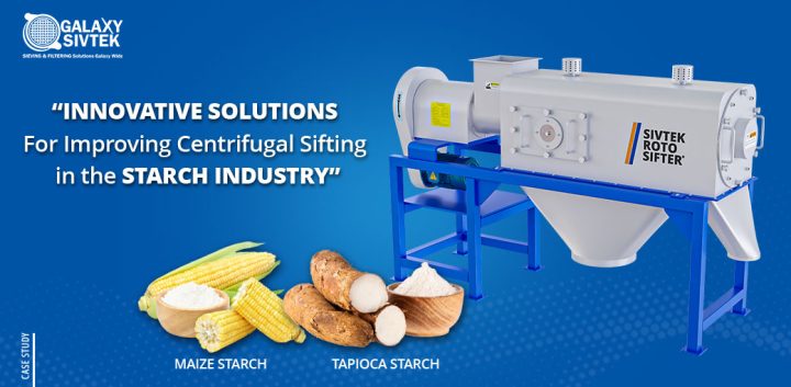 Solutions for improving Centrifugal sifting in the Starch Industry