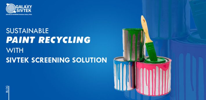 80. Sustainable paint recycling with Sivtek Screening Solution