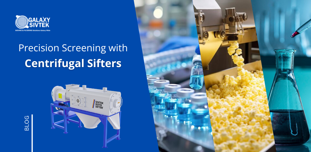 Precision screening with Centrifugal sifters