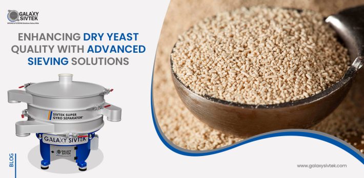 Enhancing Dry Yeast Quality with Advanced Sieving Solutions