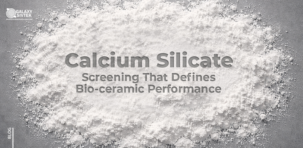 Calcium Silicate Screening That Defines Bio-ceramic Performance