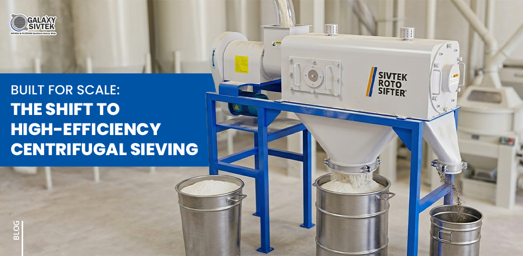 Built for Scale The Shift to High Efficiency Centrifugal Sieving